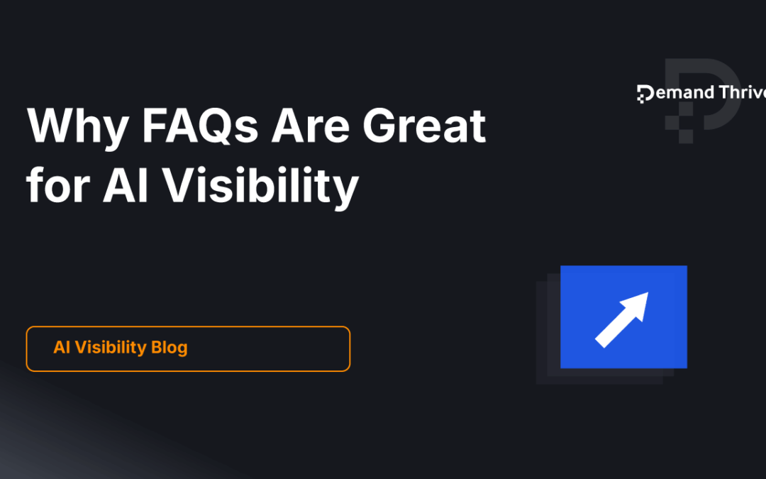 Why FAQs Are Great For AI Visibility